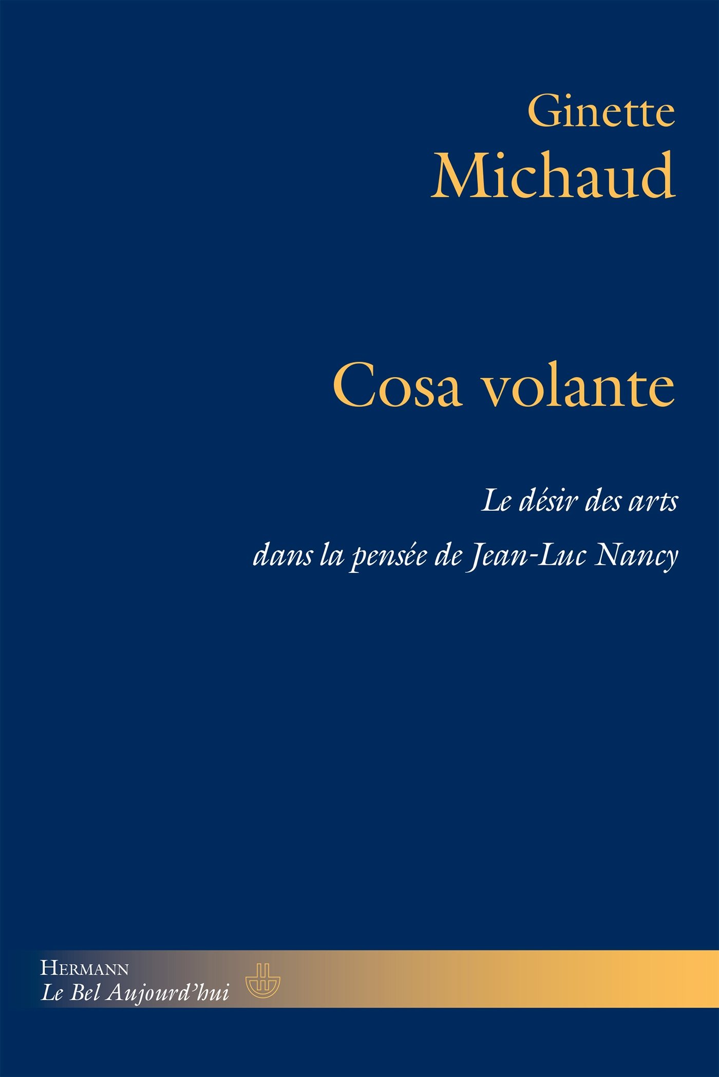 Cosa volante: Le désir des arts dans la pensée de Jean-Luc Nancy (HR.BEL AUJOURD')