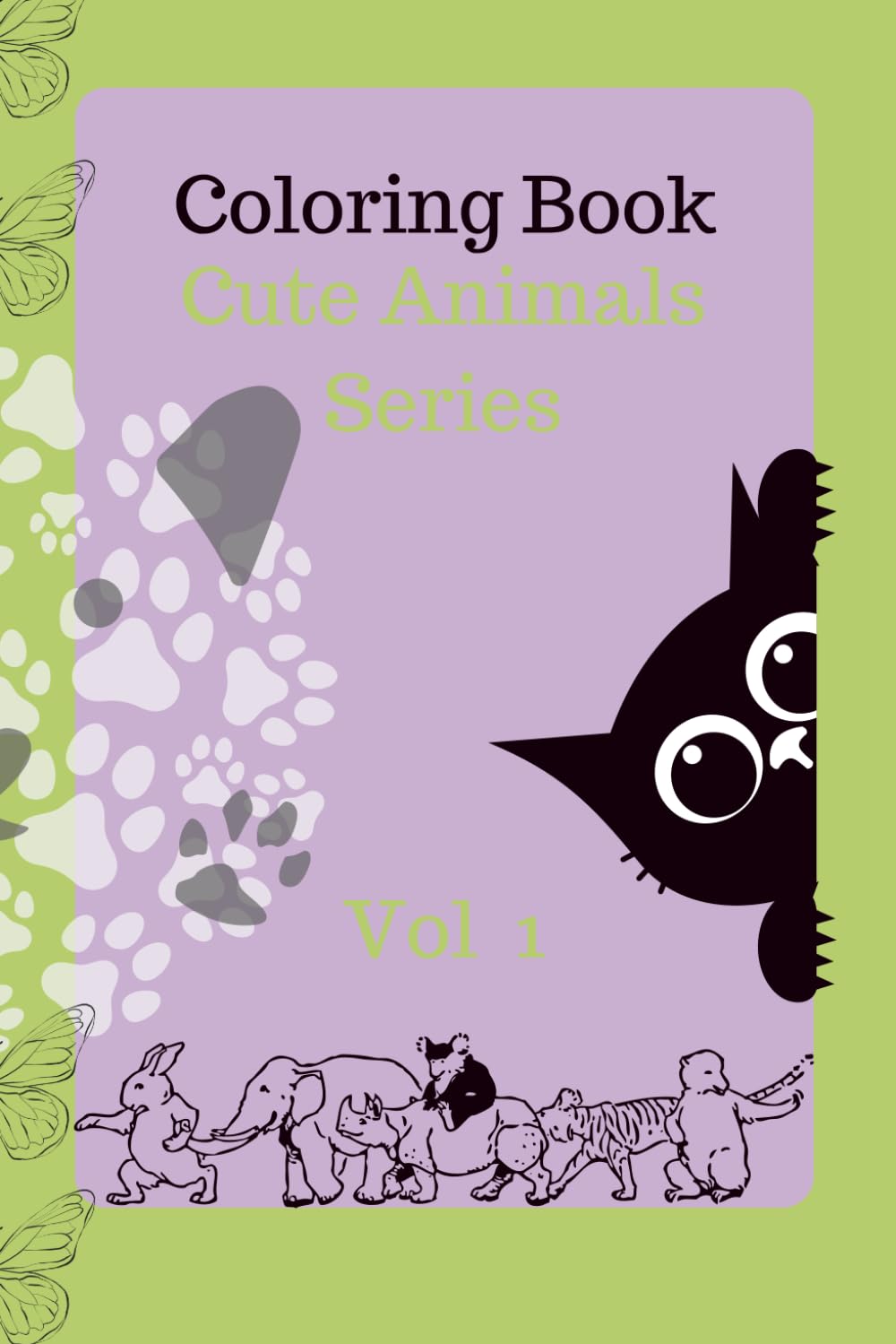 Coloring Books: Cute Animals Series Vol 1