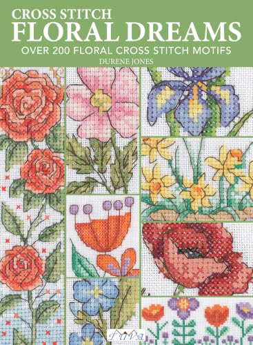 Image of Floral Dreams: Over 200 Floral Cross Stitch Motifs