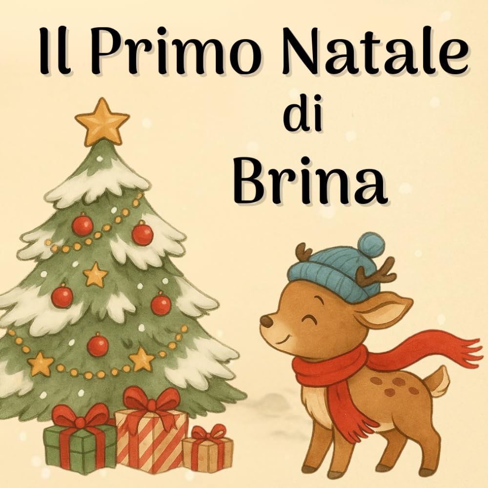 lI Primo natale di Brina: Storia di Natale per bambini dai 3 ai 6 anni con animali, amicizia e magia