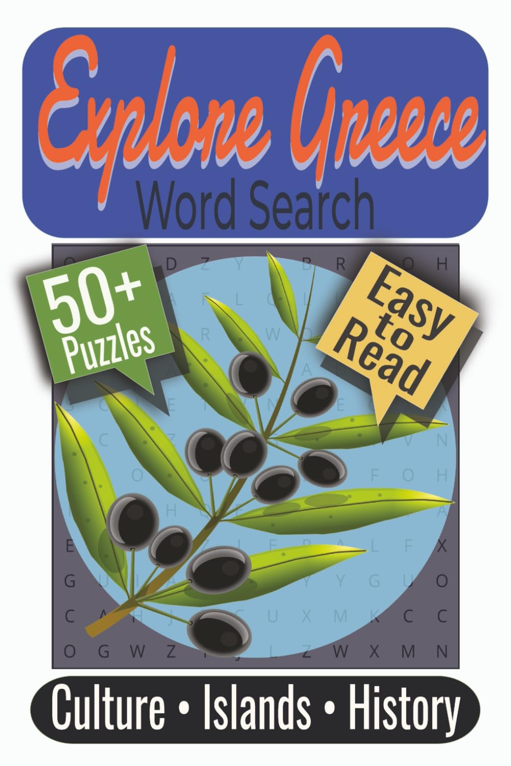 Explore Greece Word Search Puzzle Book: Puzzles featuring Ancient Landmarks, Greek Islands, Traditional Foods