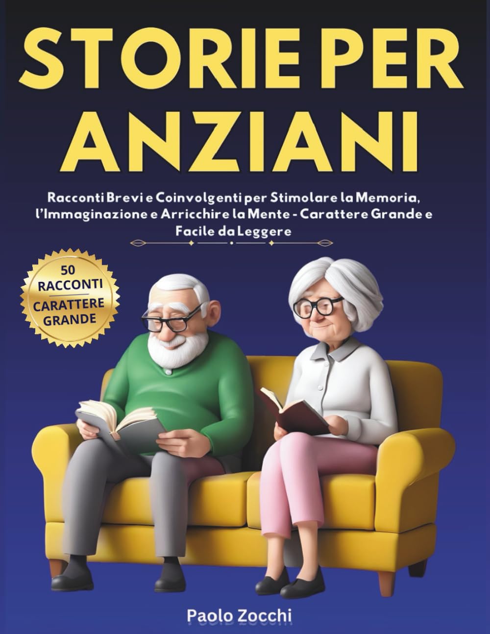 Storie per Anziani: Racconti Brevi e Coinvolgenti per Stimolare la Memoria, l’Immaginazione e Arricchire la Mente - Carattere Grande e Facile da Leggere