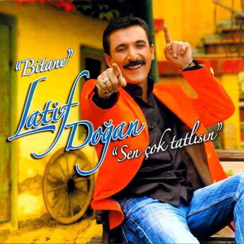 Amazon.co.jp: Bitane - Sen Çok Tatlisin : Latif Dogan: デジタルミュージック