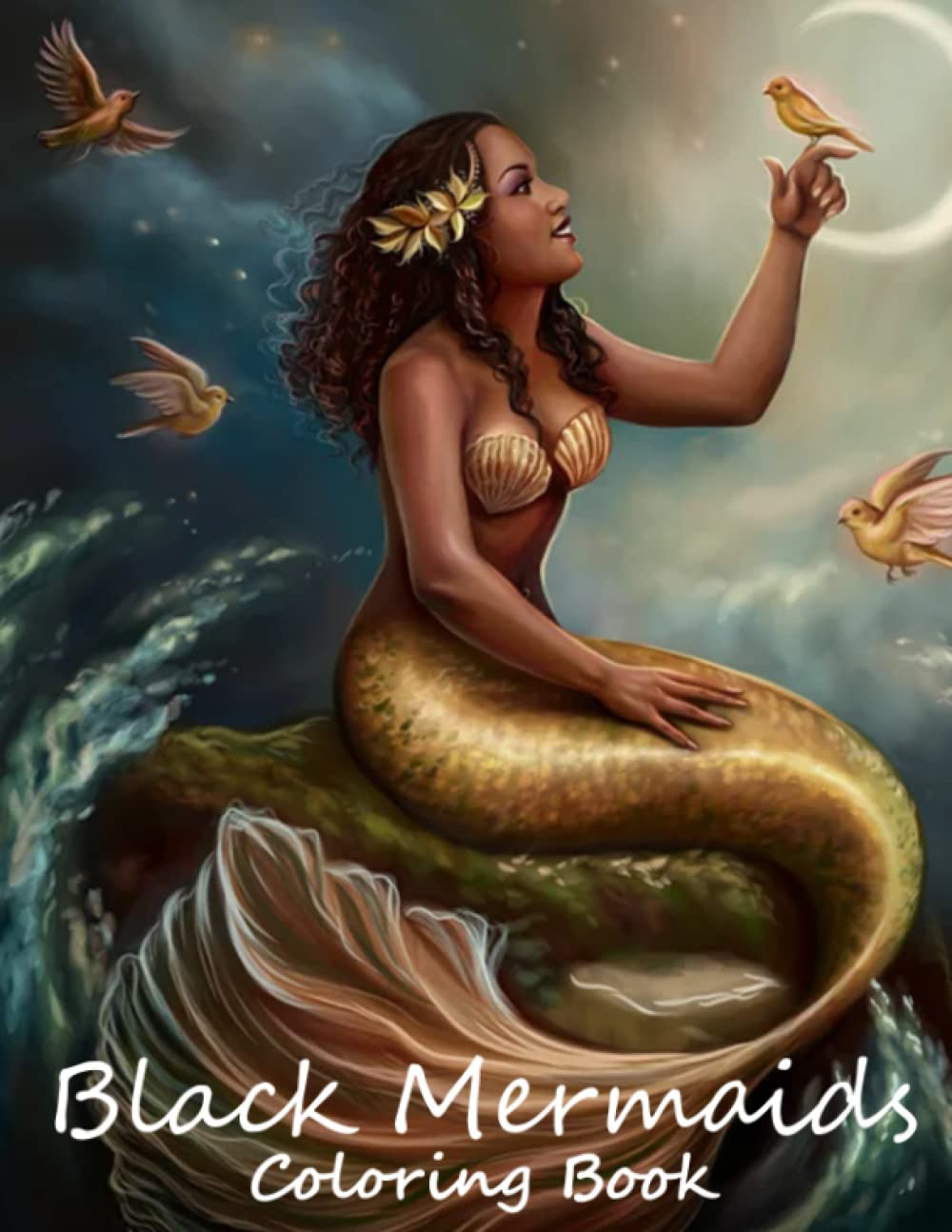 Black Mermaids Coloring Book: A Book With Fantasy Images Of Black Mermaid Girls For Relaxation And Stress-Relieving Though Playing