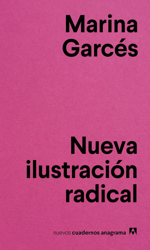 Nueva Ilustracion Radical: 4 (Nuevos Cuadernos Anagrama, 4)