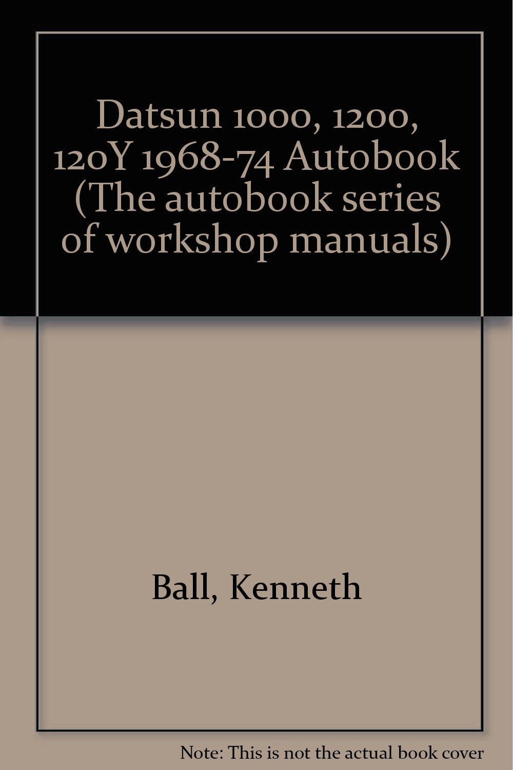 Datsun 1000, 1200, 120Y 1968-74 Autobook