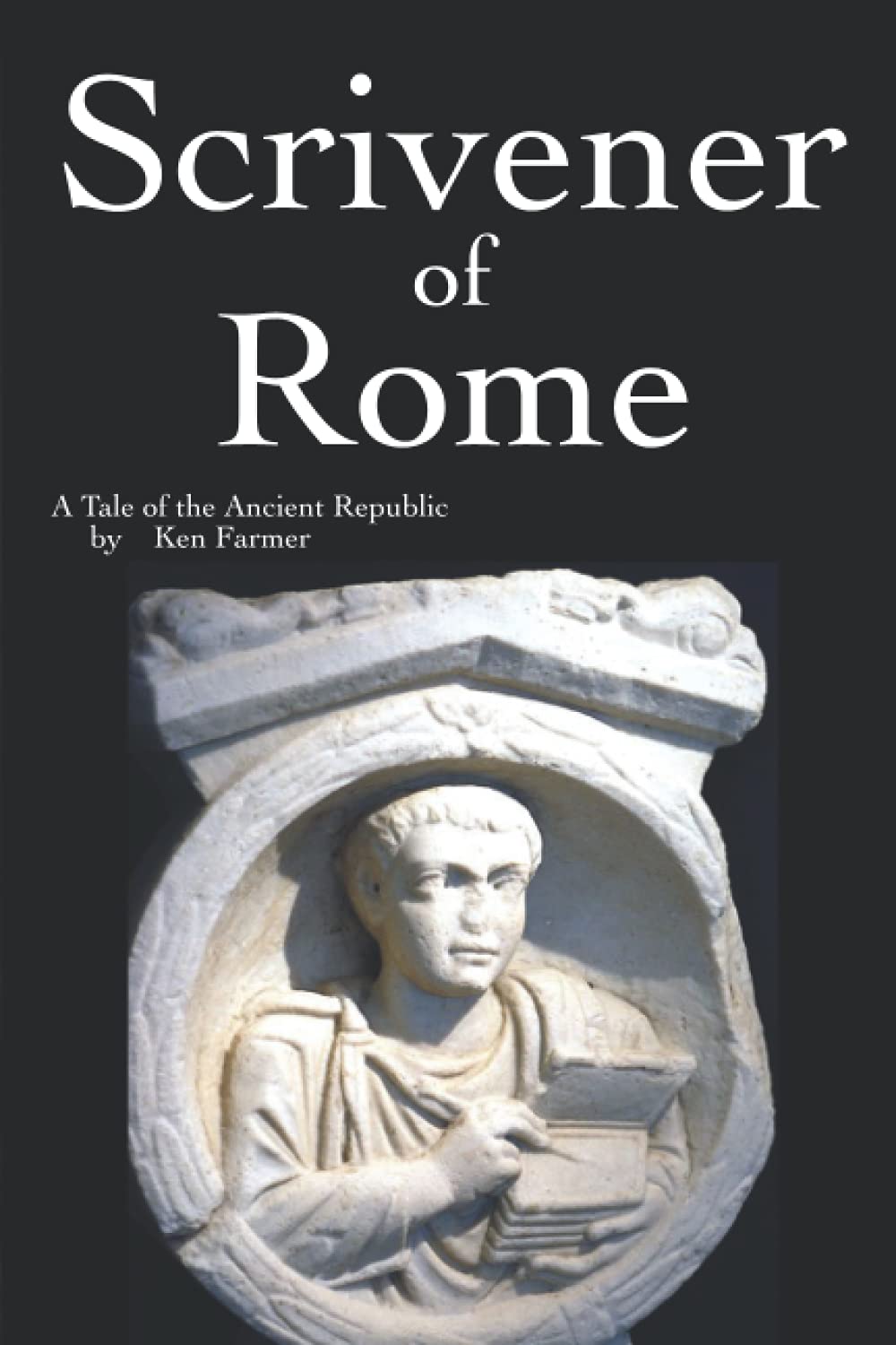 Scrivener of Rome: A tale of the Ancient Republic