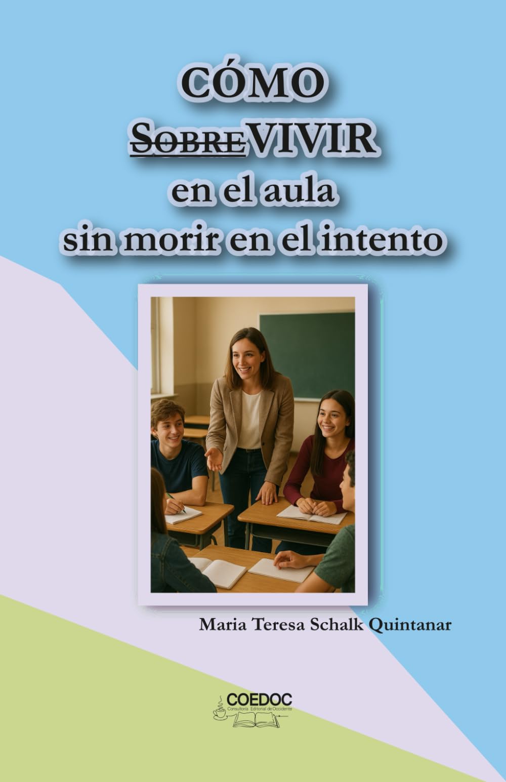 CÓMO SobreVIVIR en el aula sin morir en el intento