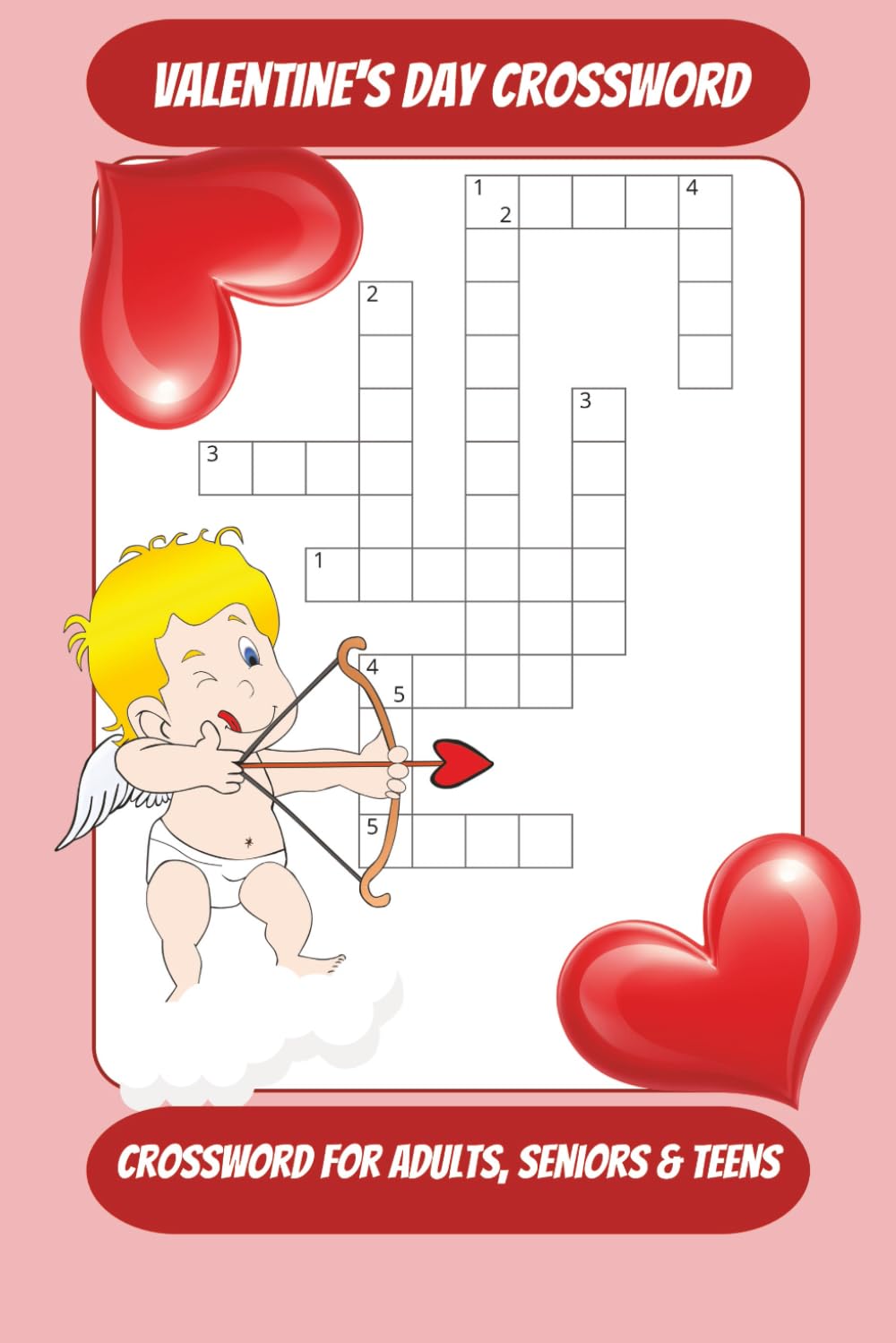 Valentine's Day Crossword Puzzle Book: 50+ Valentine’s Day Crossword Puzzles for Teens, Adults & Seniors | 6x9 | 120 Pages