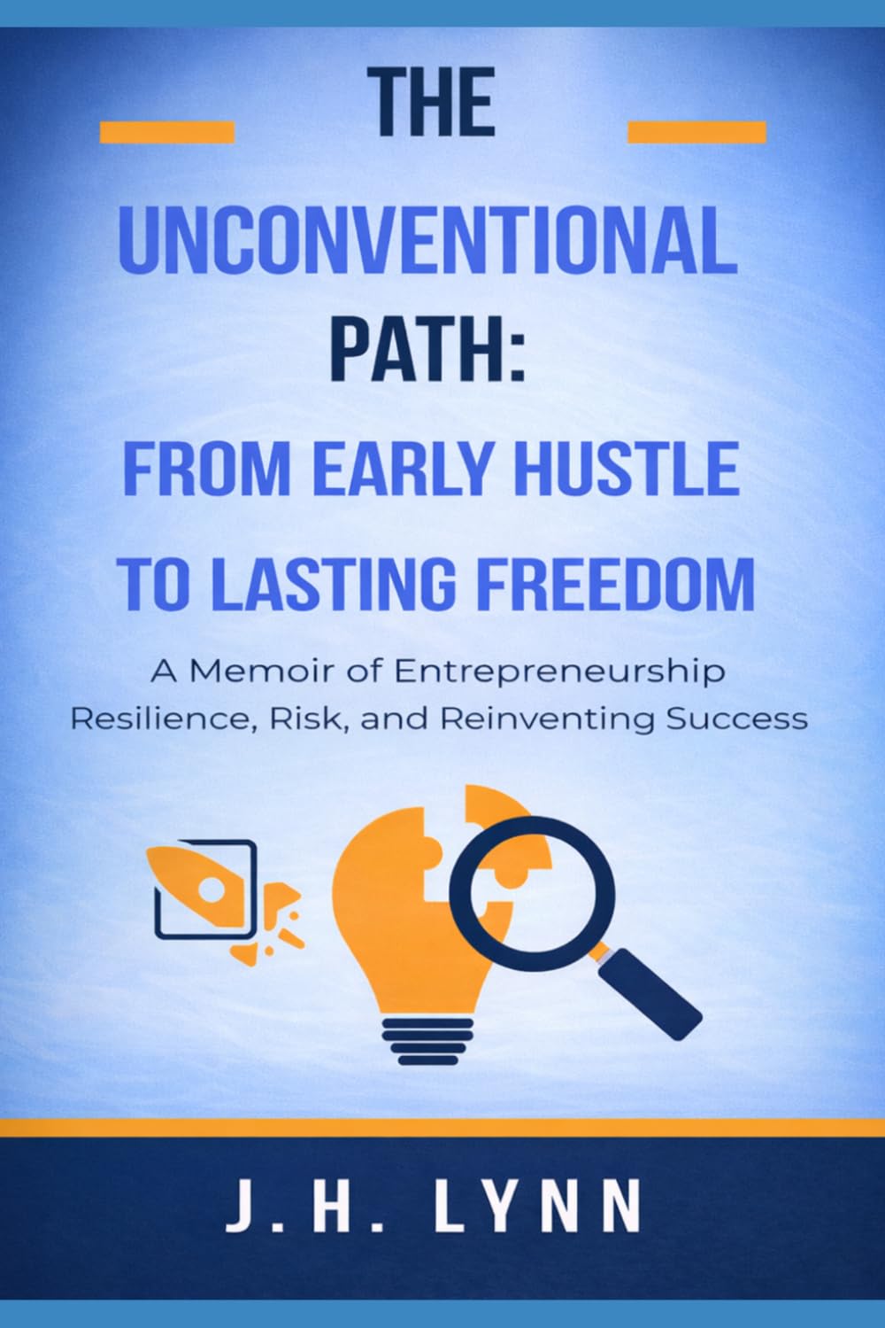The Unconventional Path: From Early Hustle To Lasting Freedom