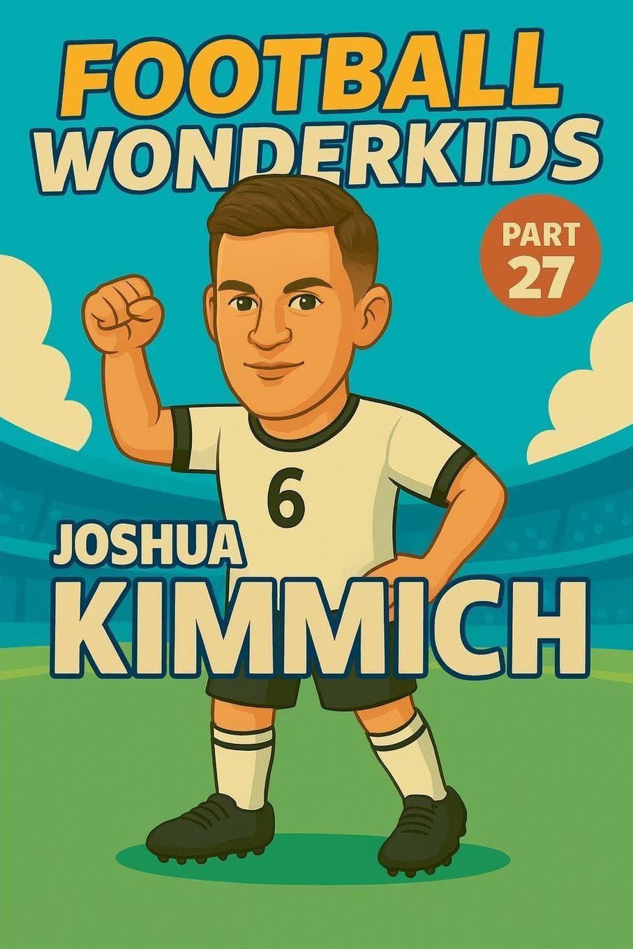 Football Wonderkids: Joshua Kimmich: 27