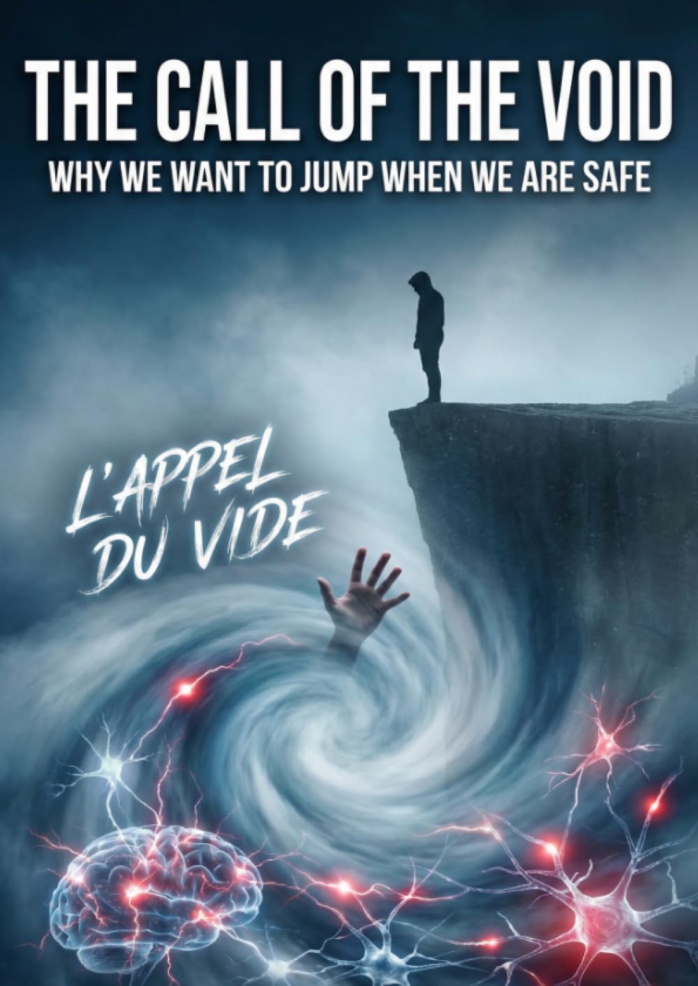 Call of the Void: Why We Want to Jump When We Are Safe