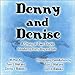 Denny and Denise: A Story of Two Ducks: Introducing Pretty Boy and Fella