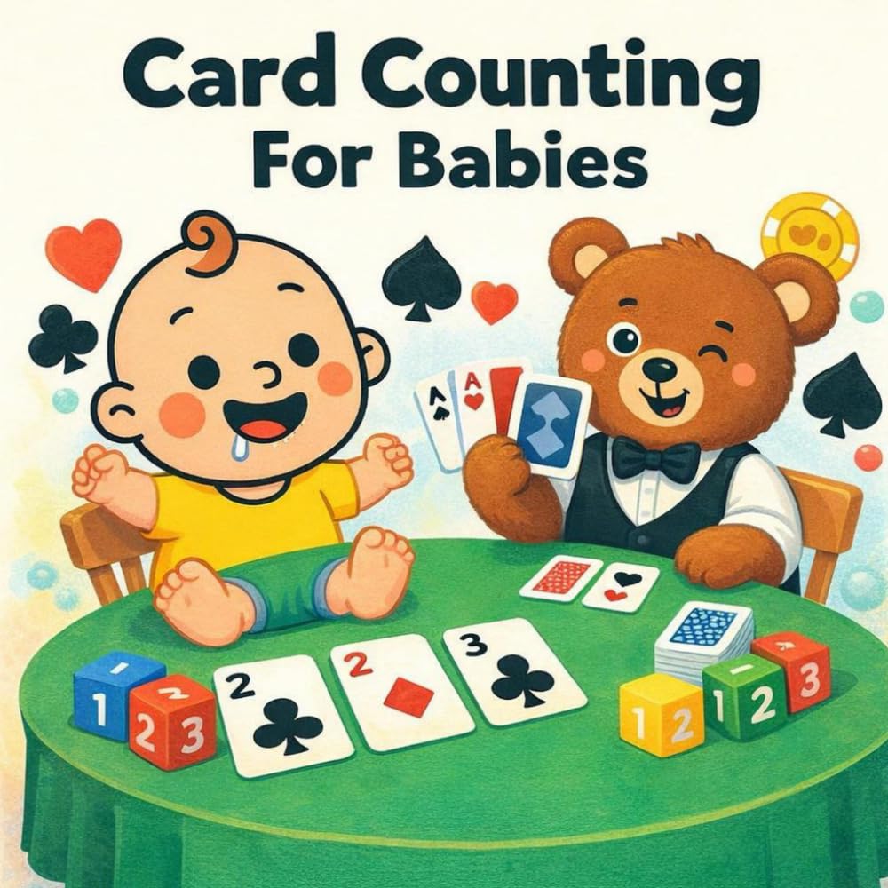 Card Counting For Babies: A Silly Guide to Blackjack, Blocks, and Counting Fun – The Cutest Introduction to Card Counting Ever (Just for Laughs!) (Grown-Up Lessons for Little Minds)