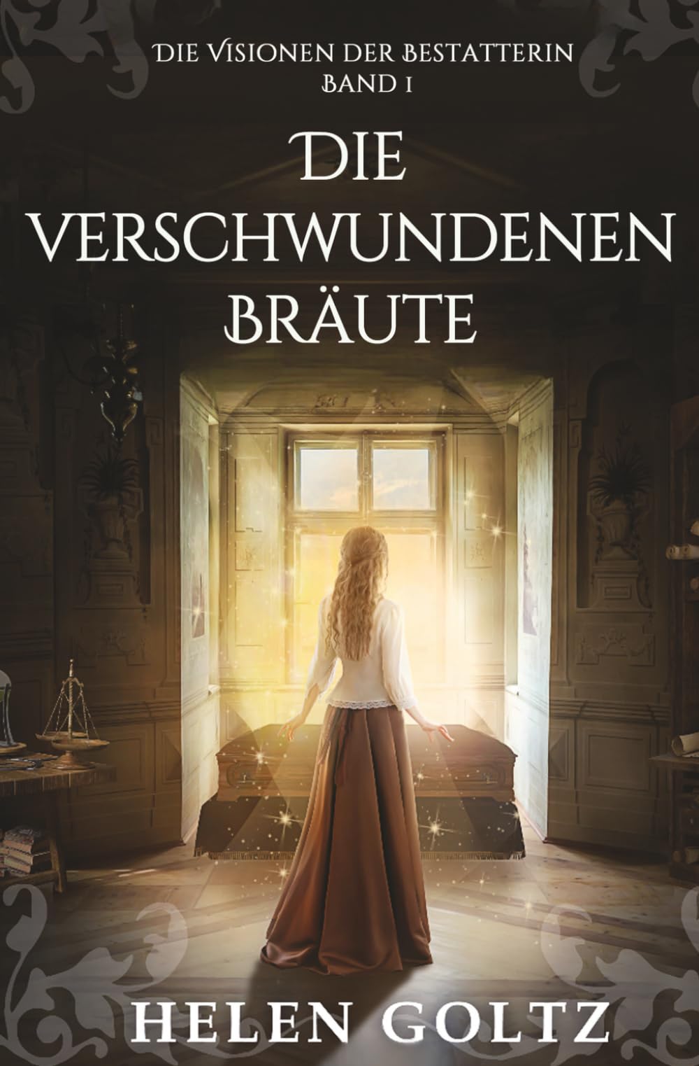 Die verschwundenen Bräute – Paranormales historisches Geheimnis (Die Visionen der Bestatterin)