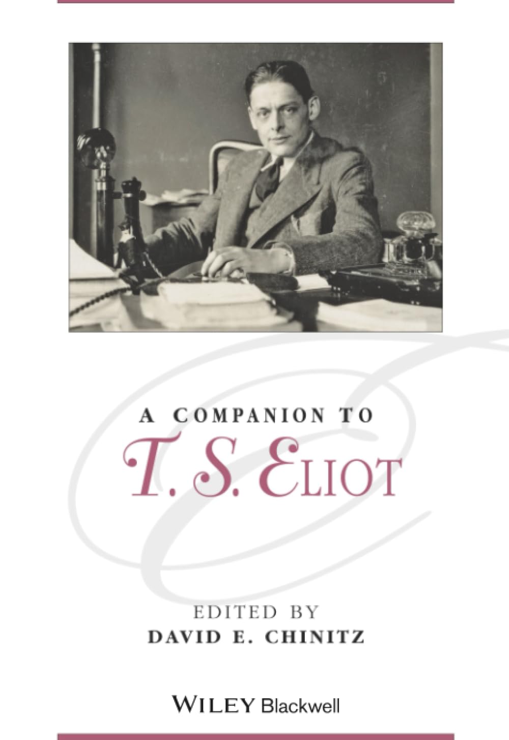 A Companion to T. S. Eliot (Blackwell Companions to Literature and Culture)