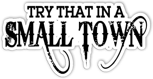 Calcomanía de música occidental con texto en inglés «Try That in a Small Town», calcomanía para parachoques para automóvil, mujer, accesorio para