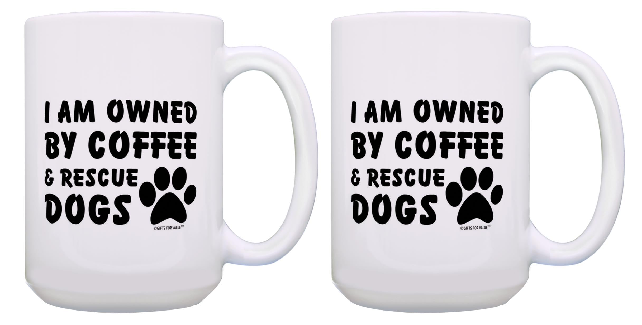 Dog Dad Gifts For Men I'm Owned By Coffee And Rescue Dogs 2 Pack 15oz Ceramic Coffee Mug Set
