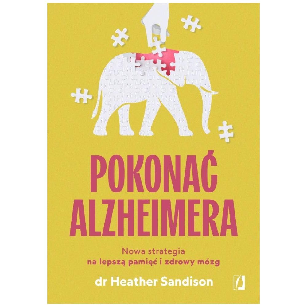 Pokonać alzheimera: Nowa strategia na lepszą pamięć i zdrowy mózg