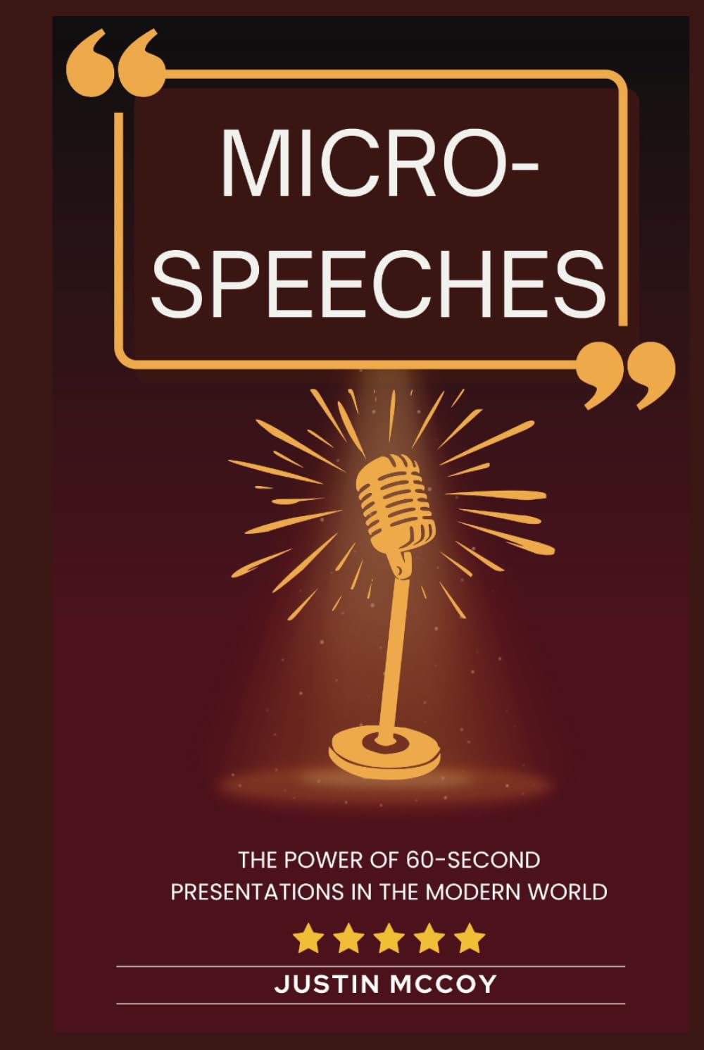 Micro-speeches: The power of 60-second presentations in the modern world (Future Forward Careers)