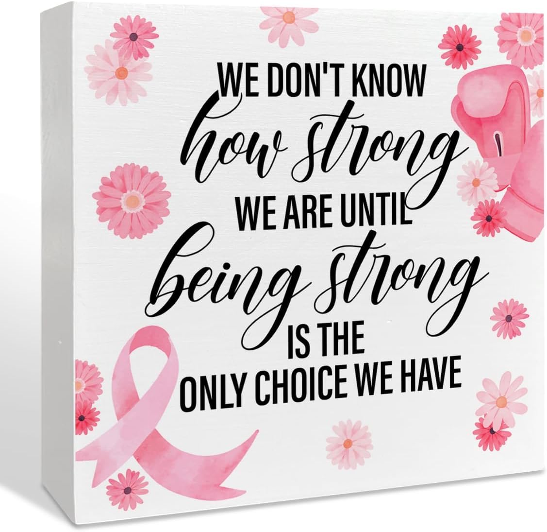 Breast Cancer Awareness Box Sign 5x5 Inch Inspirational Floral Decor