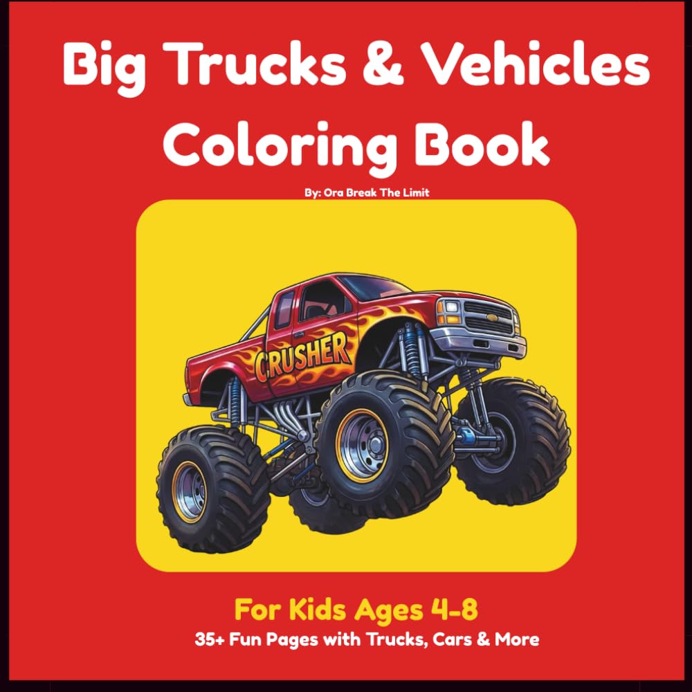 Big Trucks & Vehicles Coloring Book for Kids Ages 4-8: 35+ Fun Pages with Trucks, Cars and more
