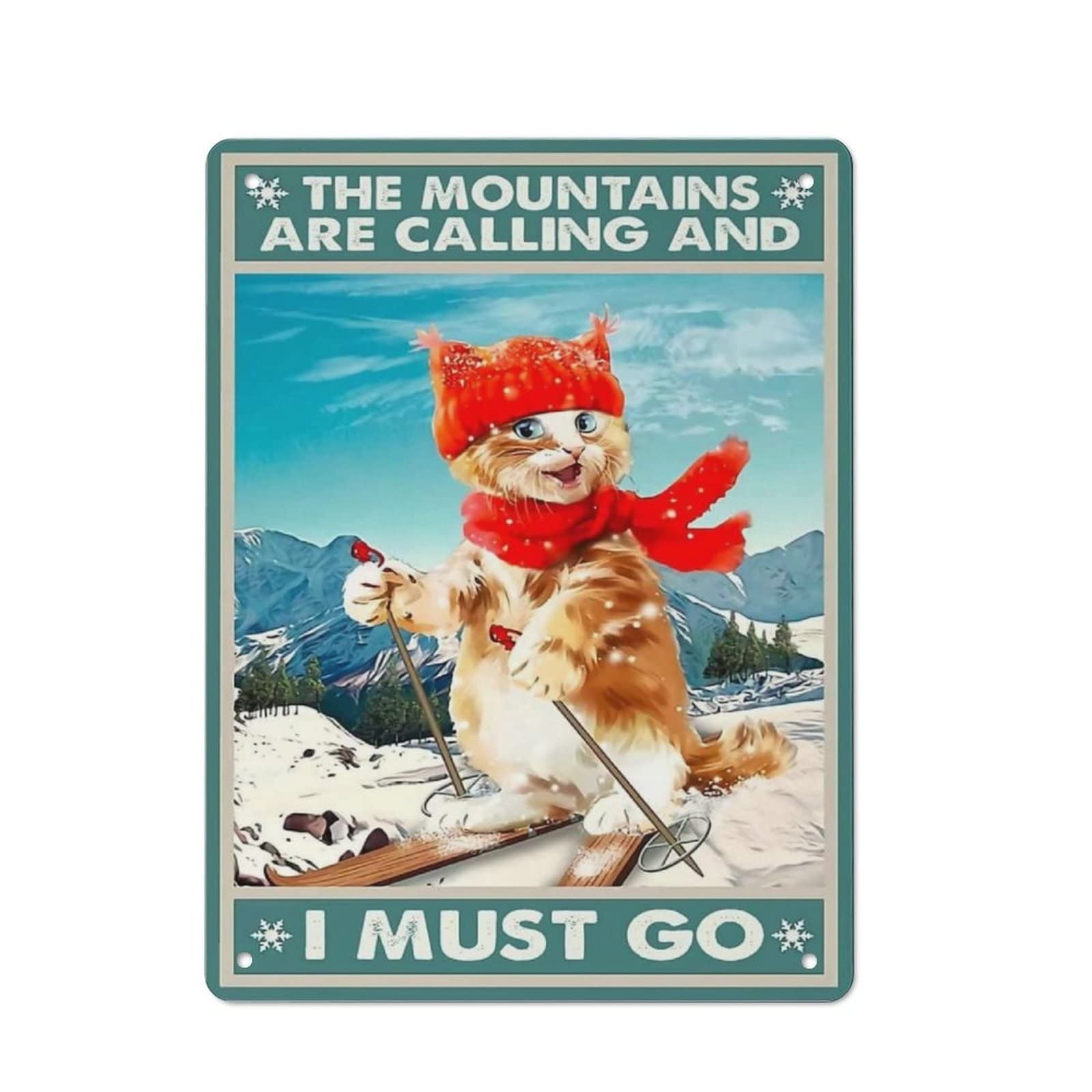 AOOEDM Ski Cat The Mountains Are Calling Wall Metal Tin Sign for Home Bar Pub Kitchen Wall Art Deocr Man Cave Vintage Metal Sign Poster Plaque Signs Quotes Sign