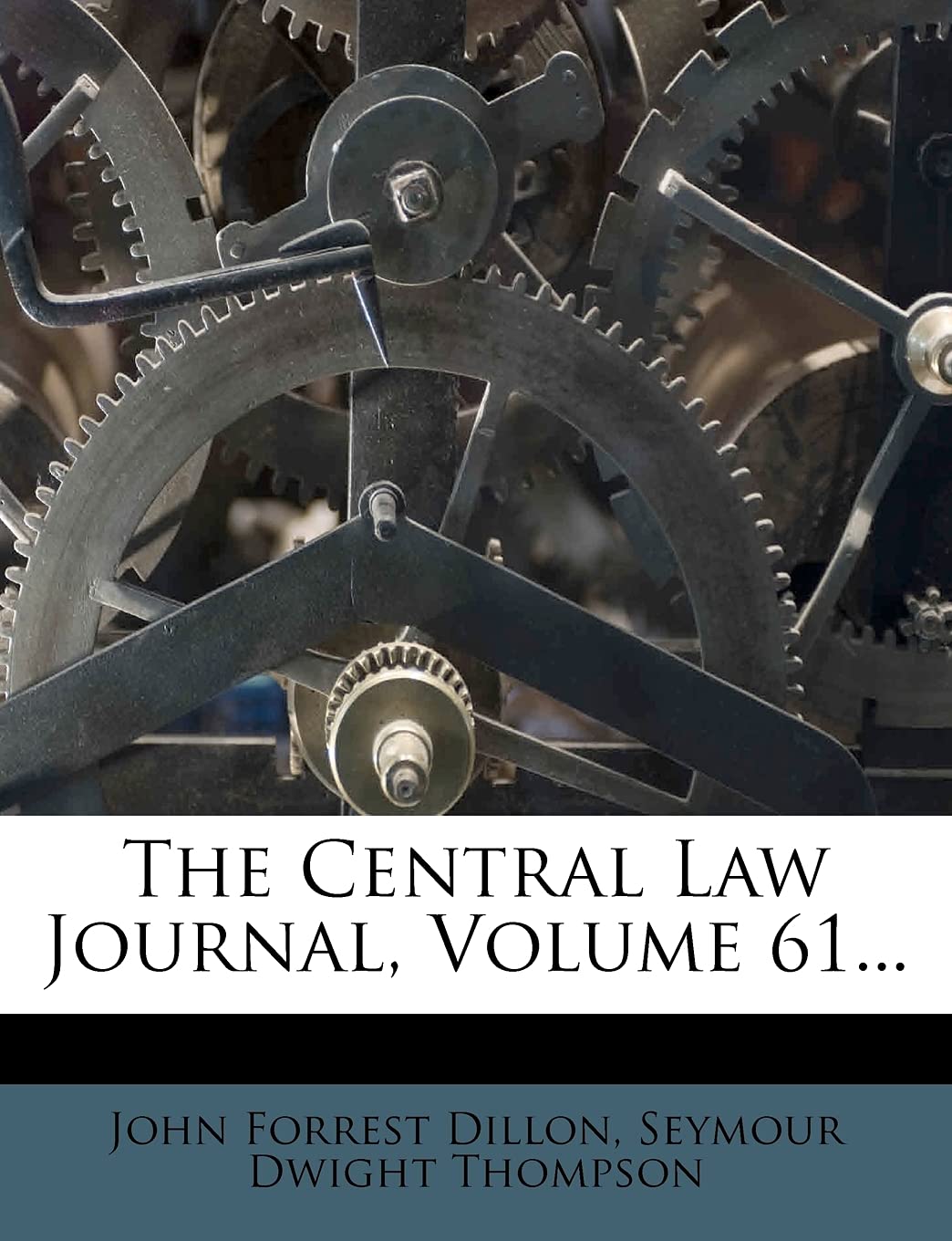 The Central Law Journal, Volume 61...