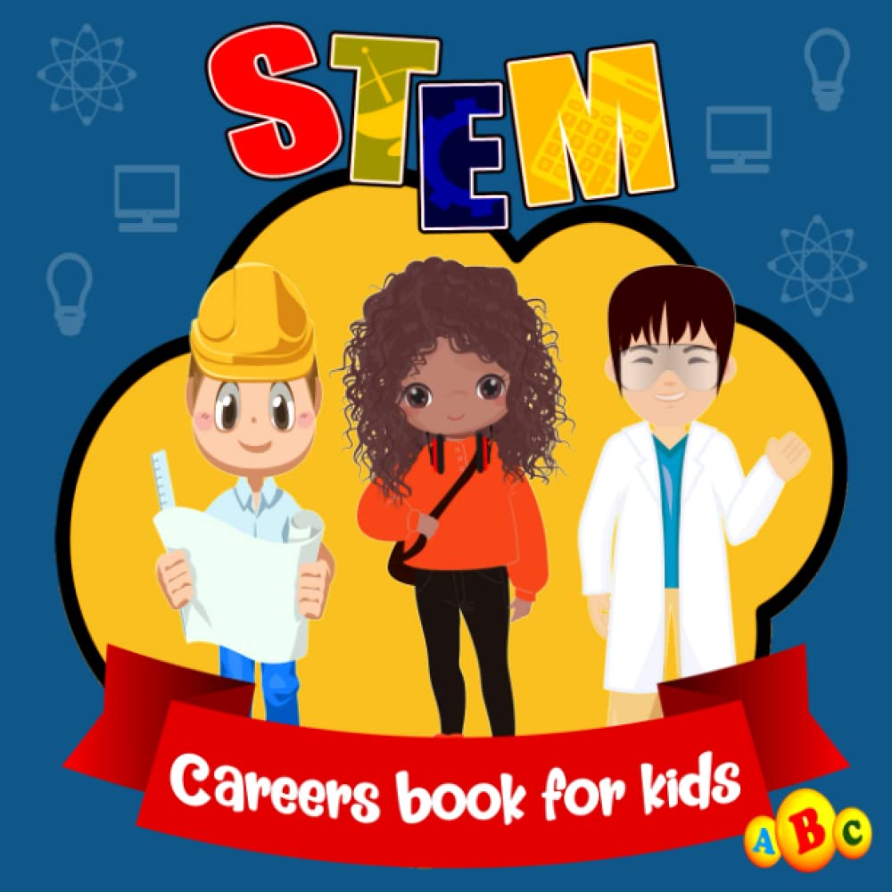Stem Careers Book For Kids ABC: An Alphabet Book About Stem Jobs - With Simple Descriptions And Diverse Characters