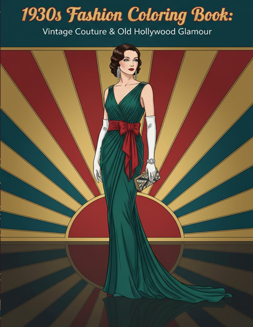 1930s Fashion Coloring Book: Vintage Couture & Old Hollywood Glamour