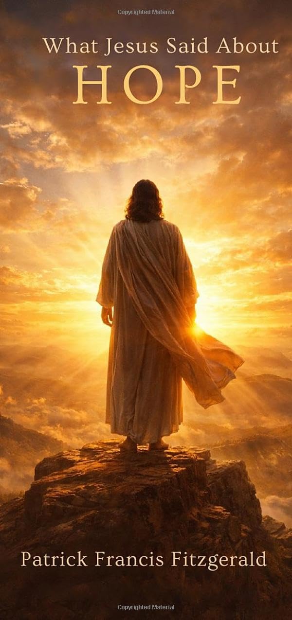 What Jesus Said About Hope: What Jesus Said About Series