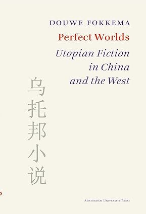 Perfect Worlds: Utopian Fiction in China and the West book cover
