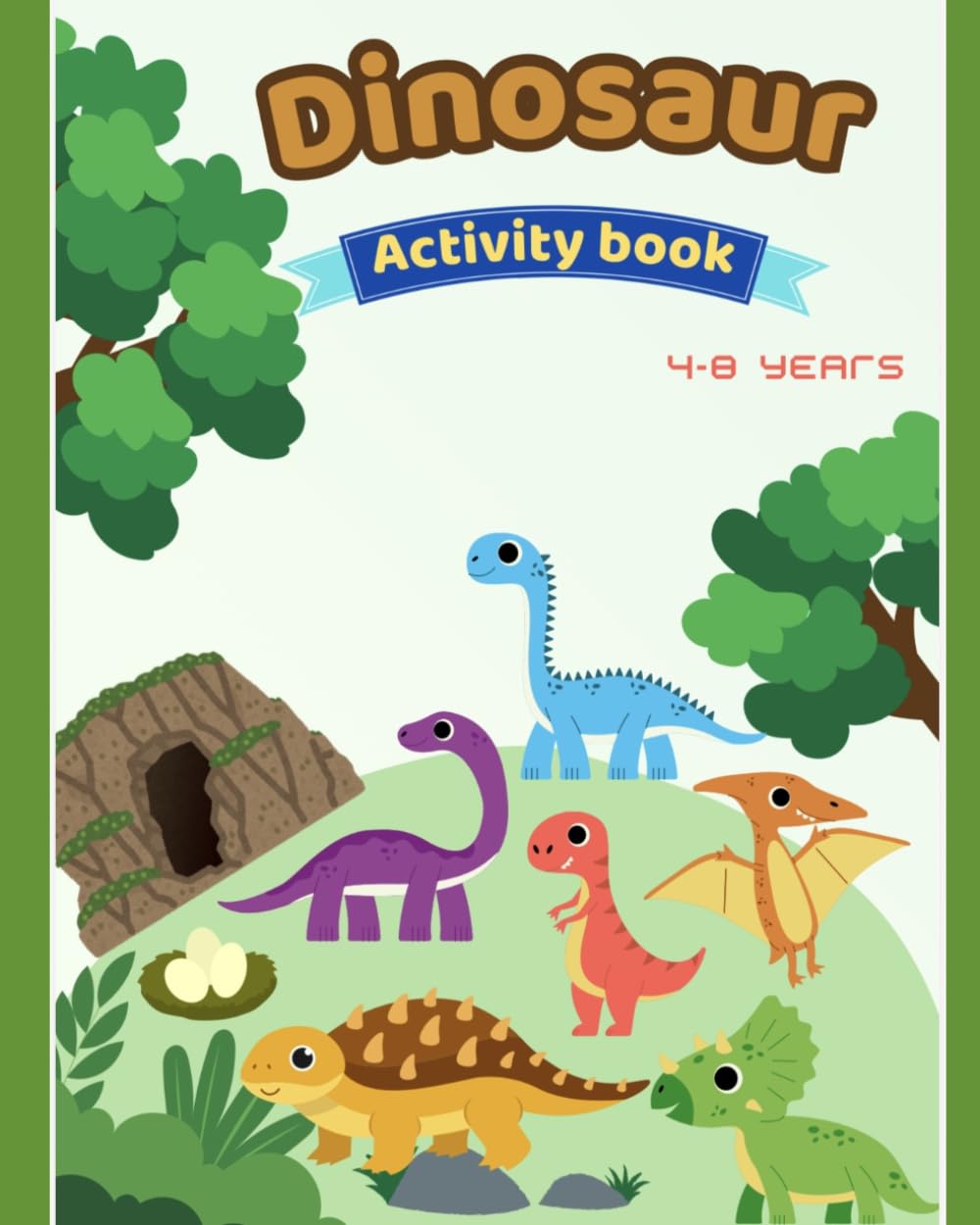 Dinosaur Activity Book for Kids: Mazes, Coloring Pages, Dot-to-Dot, Tracing & Games for Ages 4–8