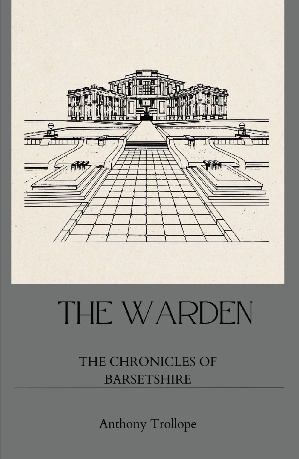 The Warden: Book One in the Chronicles of Barsetshire Series