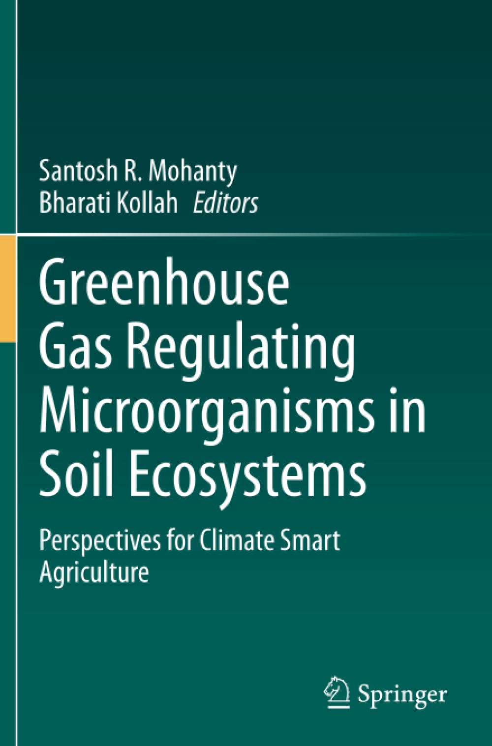 Greenhouse Gas Regulating Microorganisms in Soil Ecosystems: Perspectives for Climate Smart Agriculture