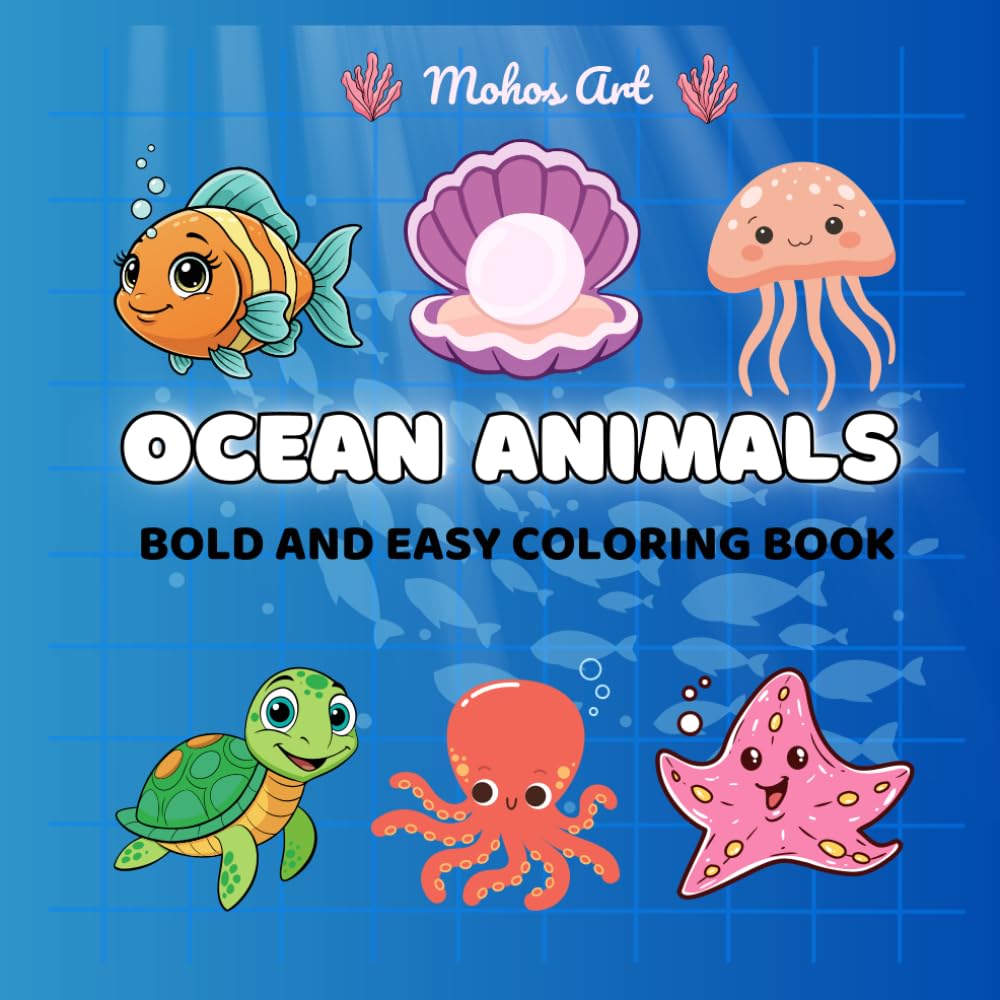 Ocean Animals Coloring Book: Bold and Easy Coloring Pages