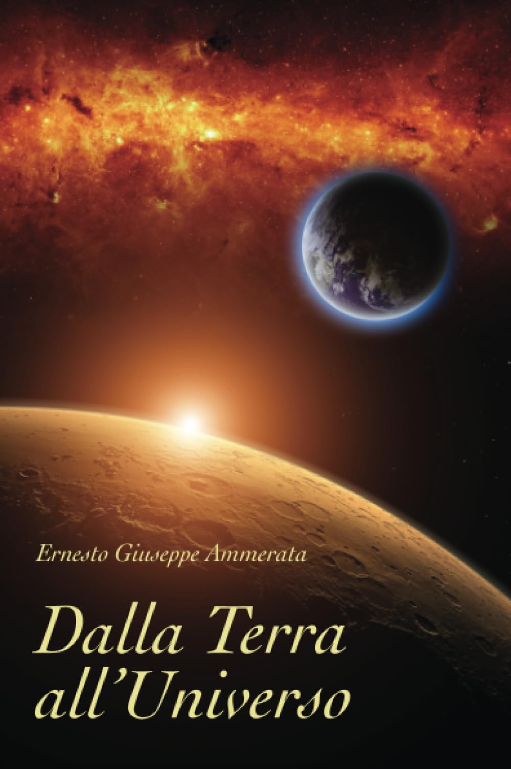 Dalla Terra all'Universo (Italian Edition)
