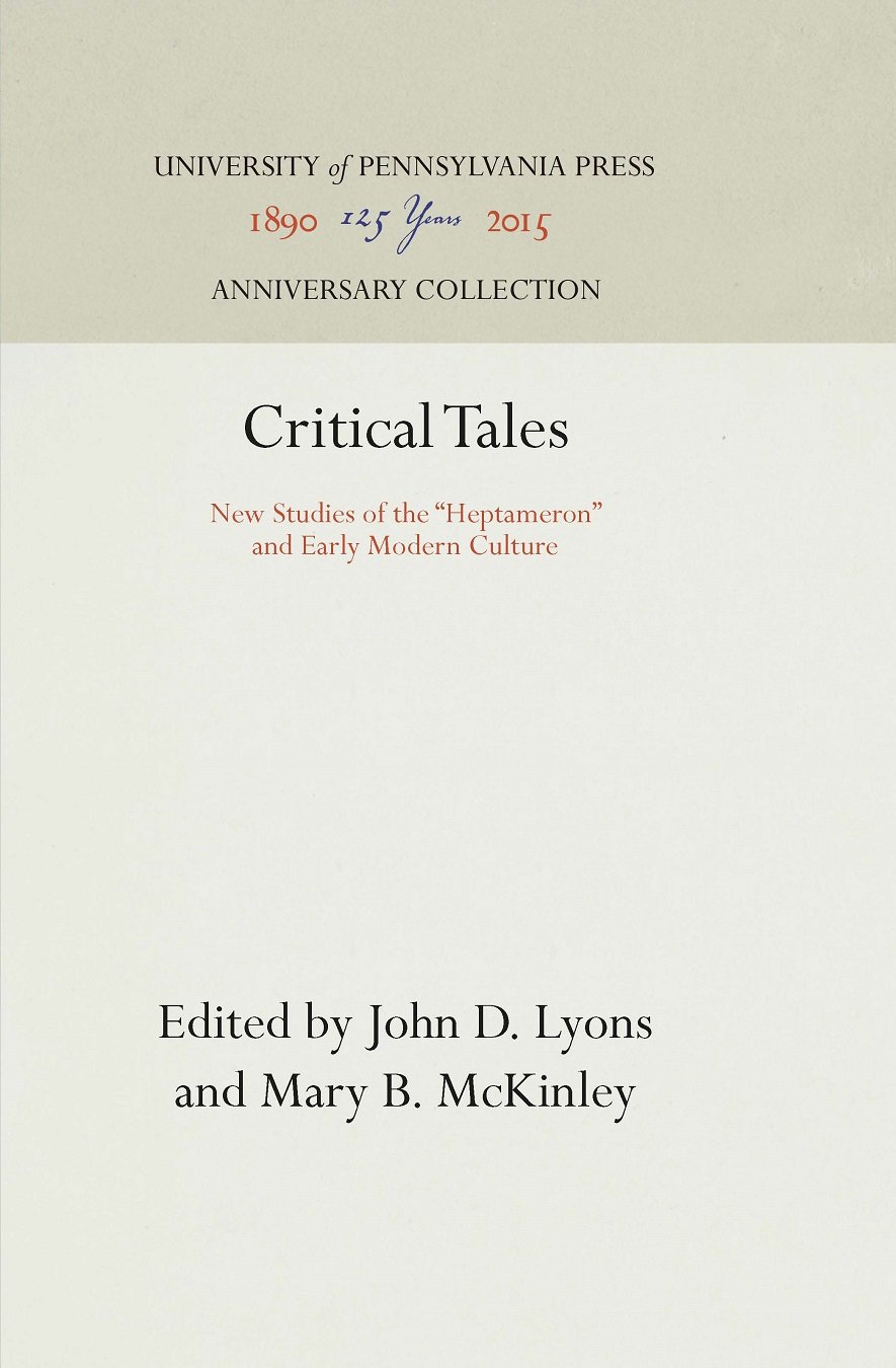 Critical Tales: New Studies of the "Heptameron" and Early Modern Culture