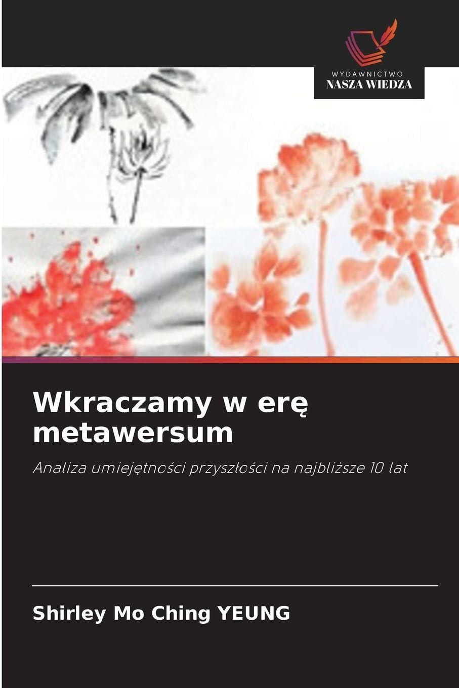 Wkraczamy w er¿ metawersum: Analiza umiej¿tno¿ci przysz¿o¿ci na najbli¿sze 10 lat