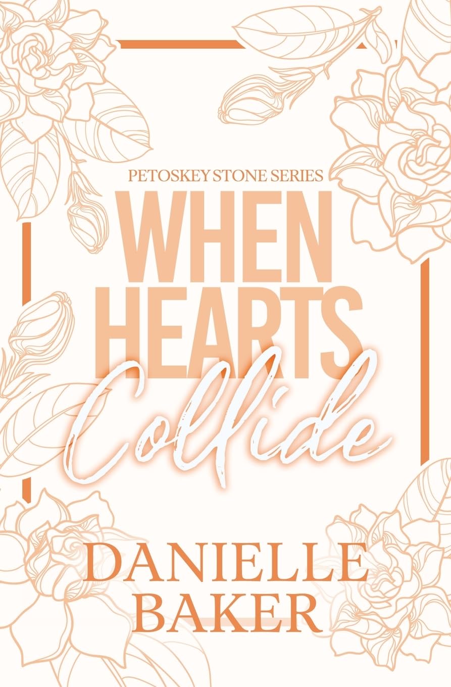When Hearts Collide: Petoskey Stone Series (Discreet Cover Edition): 4