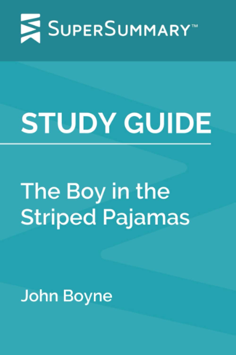 Study Guide: The Boy in the Striped Pajamas by John Boyne (SuperSummary)