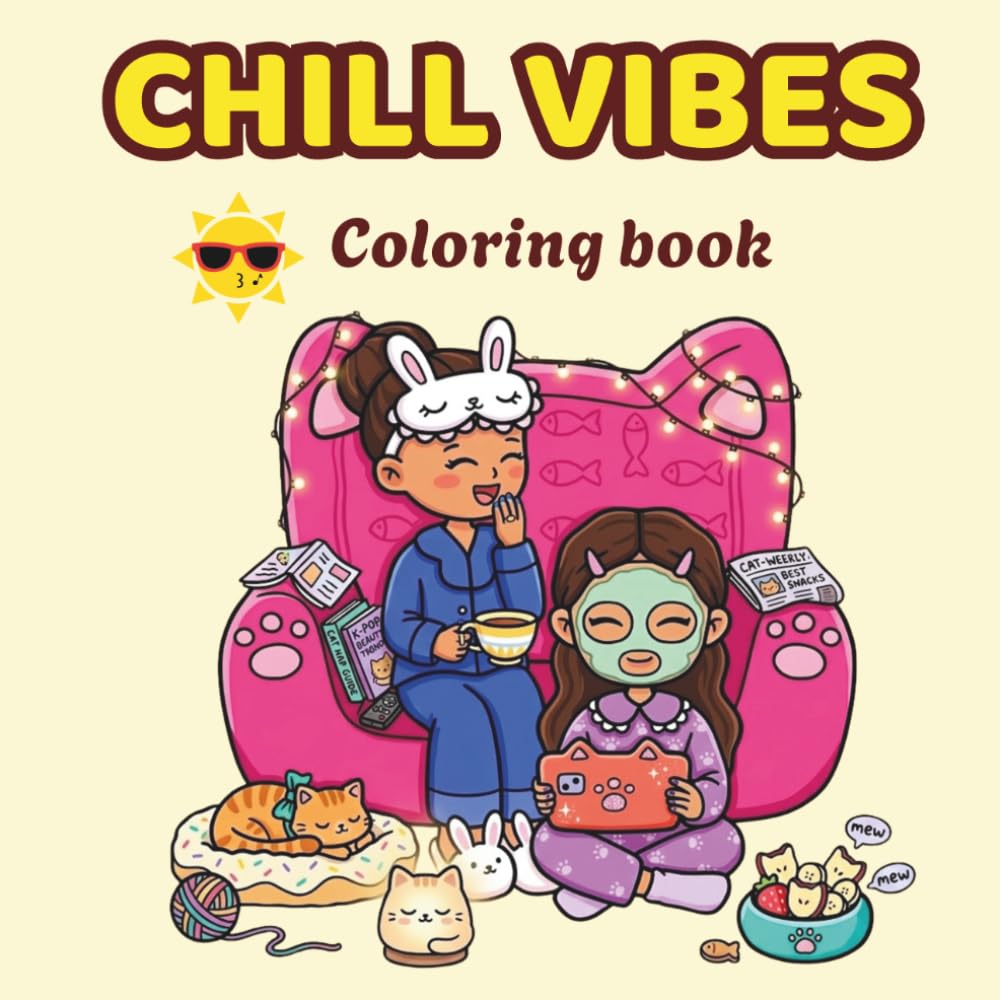 Chill Vibes: Easy Coloring Book: 100 Cute and Simple Designs of Aesthetic Everyday Moments, Cozy Cafes, and Relaxing Scenes for Stress Relief