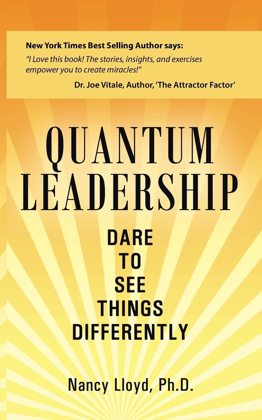 Quantum Leadership: Dare to See Things Differently