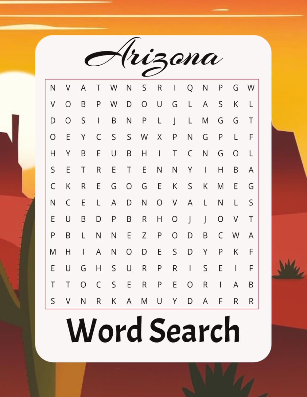 Arizona Word Search Puzzle Book: Word Searches with Easy to Read Print about Arizona cities, landmarks, wildlife, plants, and more | 8.5x11 inches, ... Gift for Vacations, Holidays, and Pastime”