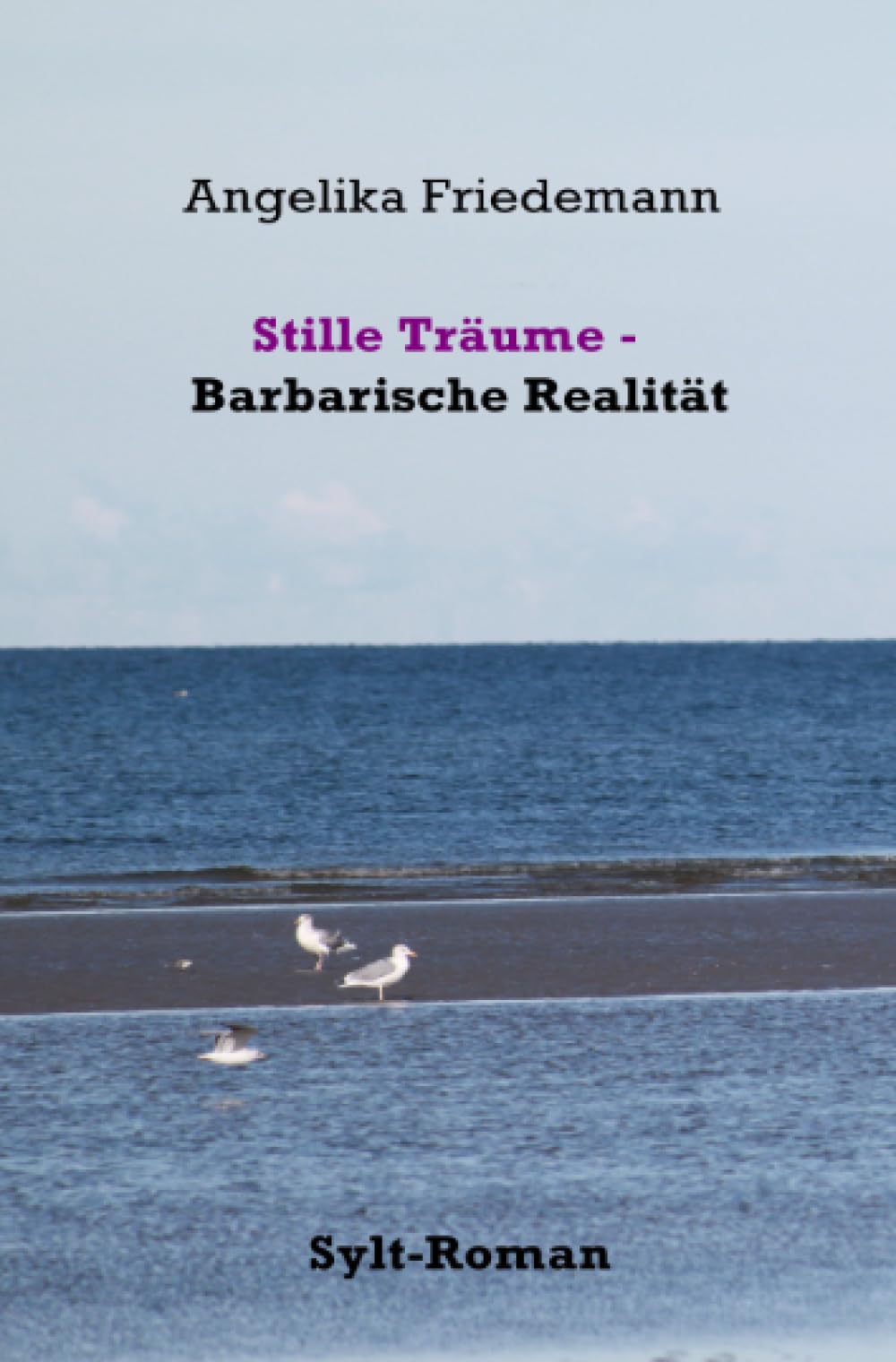 Stille Träume Barbarische Realität
