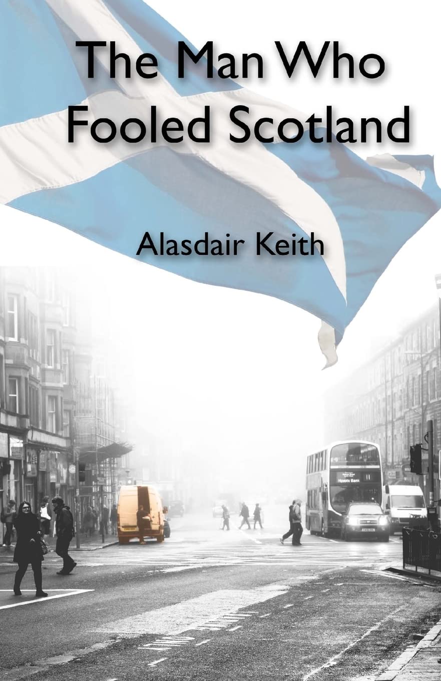 The Man Who Fooled Scotland