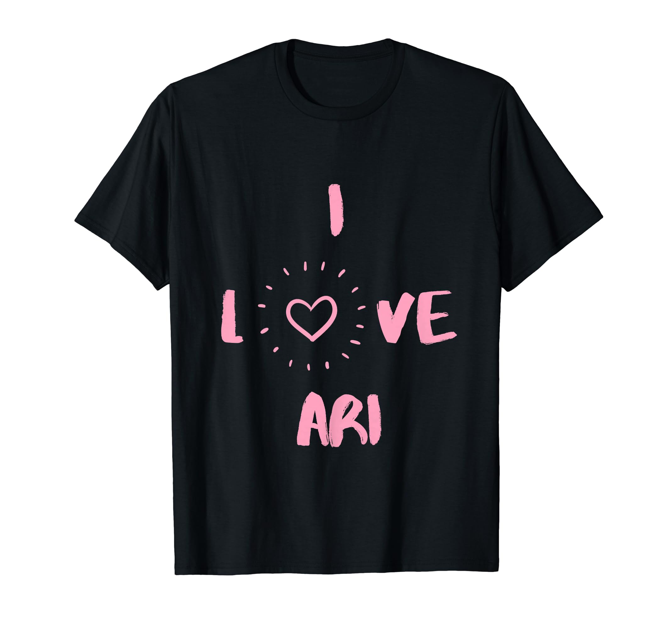 I Love Ari I Heart Ari fun Ari gift T-Shirt