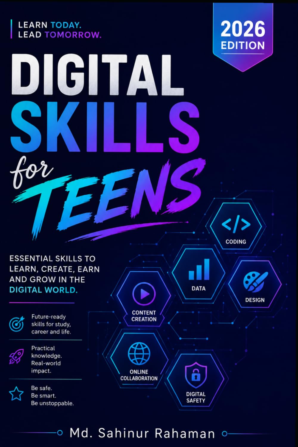 Digital Skills for Teens: Learn AI, Freelancing, Content Creation, Online Income, and Future-Ready Skills for Success in the Digital Age