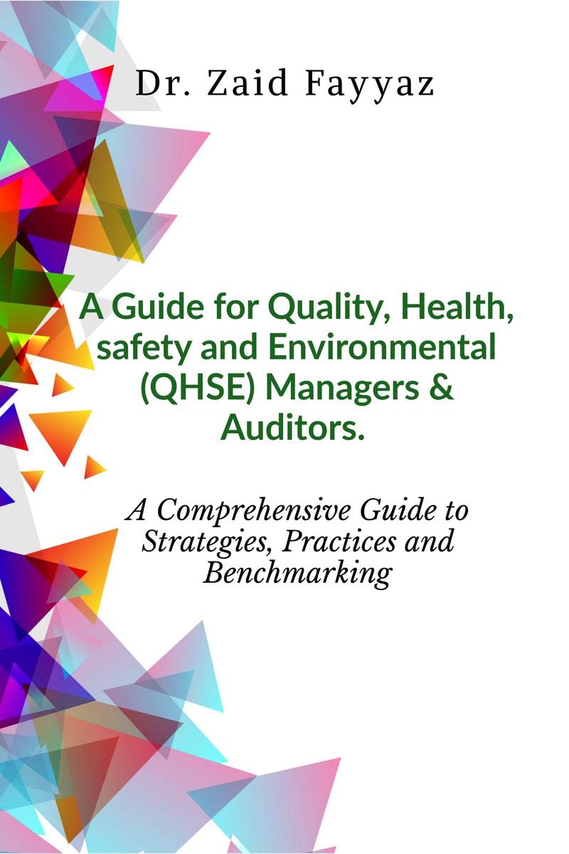 A Guide for Quality, Health, Safety and Environmental (Qhse) Managers & Auditors