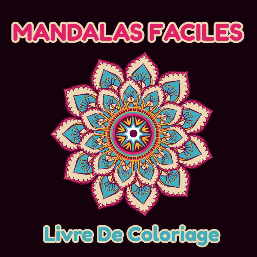 Mandalas Faciles Livre De Coloriage Pour Seniors: 50 Mandalas simple et relaxants à colorier pour personnes âgées et débutants avec contour épais